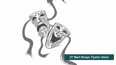 27 Mart Dünya Tiyatro Gününü Kutlamak