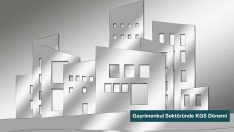 Gayrimenkul Sektöründe KGS Dönemi Başlıyor