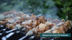 Keyifli Bir Mangal İçin Özel Püf Noktaları