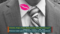 Erkekler, Doğru Kadını Bulana Kadar Kaç Para Harcıyor?