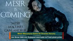 Mesir Macununa Game Of Thrones Yorumu