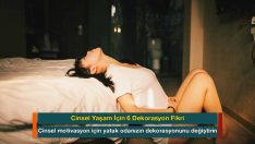 Daha İyi Bir Cinsel Yaşam İçin 6 Dekorasyon Fikri