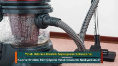 Yatak Odanıza Elektrik Süpürgesini Sokmayınız!