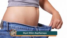 Diyet Ettim Zayıflamaya