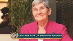 Canan Karatay’dan Çok Konuşulacak Açıklamalar