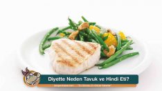 Diyette Neden Tavuk ve Hindi Eti?