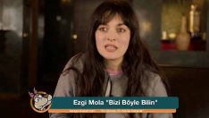 Ezgi Mola “Bizi Böyle Bilin”