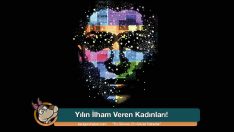 Yılın İlham Veren Kadınları!