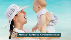 Markalar Twitter’da Anneleri Unutmadı