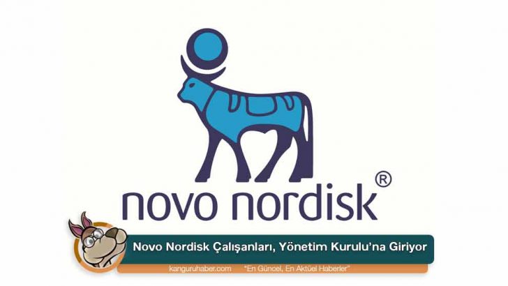 Novo Nordisk Çalışanları, Yönetim Kurulu’na Giriyor
