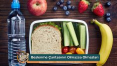 Beslenme Çantasının Olmazsa Olmazları