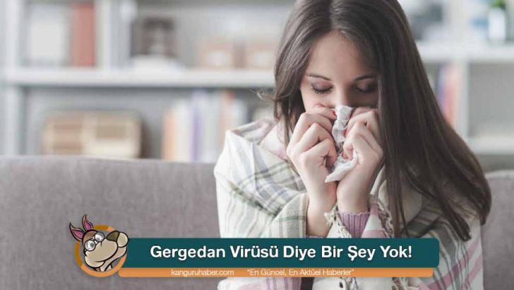 Gergedan Virüsü Diye Bir Şey Yok!