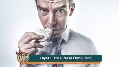 Diyet Listesi Nasıl Olmalıdır?